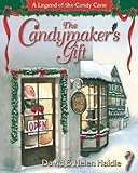 The Candymaker's Gift: The Legend of the Candy Cane by Helen Haidle, David Haidle