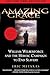 Amazing Grace: William Wilberforce and the Heroic Campaign to End Slavery by Eric Metaxas