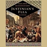 Image de Justinian's Flea: Plague, Empire, and the Birth of Europe