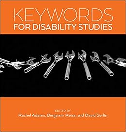 Keywords for Disability Studies, by Benjamin Reiss