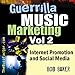 Internet Promotion & Online Social Media: Guerrilla Music Marketing Series, Volume 2 by Bob Baker