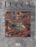 Lucca: History and Masterpieces by 
