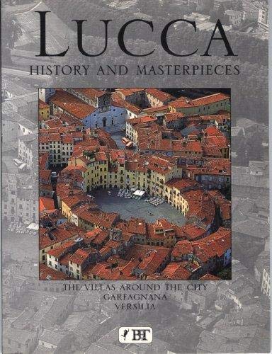 Lucca: History and Masterpieces by Giuliano Chelazzi
