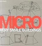 Micro: Very Small Buildings by Ruth Slavid