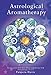 Astrological Aromatherapy by Patricia Davis