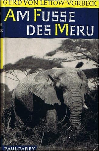 Am Fusse Des Meru Das Leben Von Margarete Trappe Afrikas Grosser Jagerin Amazon De Lettow Vorbeck Gerd Von Bucher