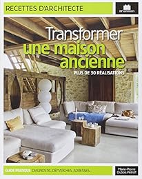 Transformer une maison ancienne