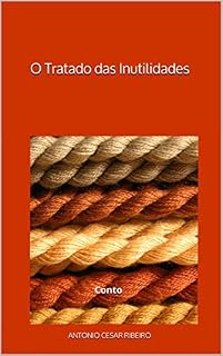 Livro O Tratado das Inutilidades: Conto