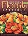 Great Book of Floral Patterns 2nd Edition: The Ultimate Design Sourcebook for Artists and Crafters by Lora Irish