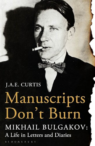 Download Manuscripts Don't Burn: Mikhail Bulgakov: a Life in Letters and Diaries (English Edition) PDF