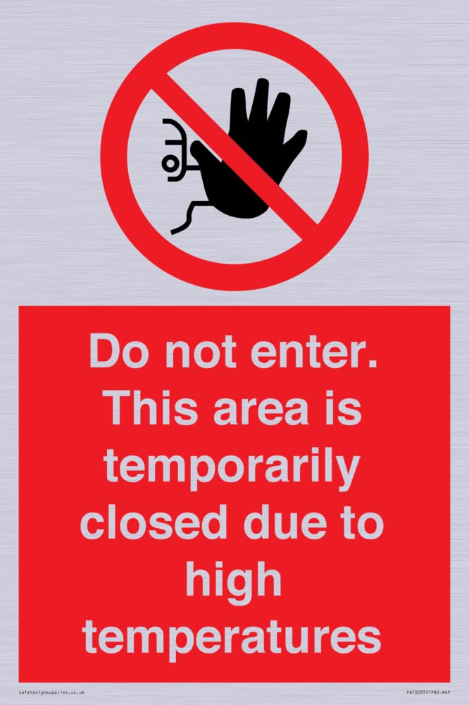 Do not enter. This area is temporarily closed due to high temperatures Sign - 200x300mm - A4P