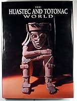 The Huastec and Totonac World 9686520112 Book Cover