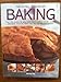 The Ultimate Book of Baking; Over 400 Recipes for Pies, Tarts, Buns, Muffins, Breads, Cookies and Ca by 