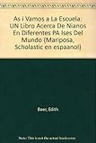 Image de Asi Vamos a LA Escuela Mariposa: UN Libro Acerca De Ninos En Diferentes Paises Del Mundo (Mariposa, Scholastic en espaanol) (Spanish and English Editi
