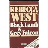 Black Lamb and Grey Falcon: A Journey Through Yugoslavia