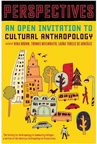 Perspectives: An Open Invitation to Cultural Anthropology: Brown