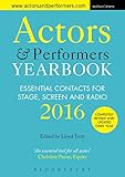 Actors and Performers Yearbook 2016: Essential Contacts for Stage, Screen and Radio by Lloyd Trott, Lloyd Trott