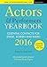 Actors and Performers Yearbook 2016: Essential Contacts for Stage, Screen and Radio by Lloyd Trott, Lloyd Trott