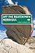 Nebraska Off the Beaten Path®: A Guide to Unique Places (Off the Beaten Path Series)