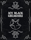 My Black Grimoire: Large Blank Spell Book Of Shadows - 200 Blank Traditional Spells, Notes &amp; More: 200 Sheets / 400 Pages 8.5" x 11"(21.59 x 27.94 cm) ... Notebook/Journal (Atlantic Spellbooks)