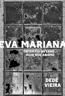 Livro Eva Mariana. Ontem fui Inferno. Hoje sou abismo. (Barco-Recife, contos. Livro 3)