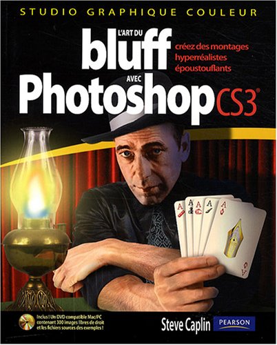 L' art du bluff avec Photoshop CS3