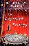 The Deptford Trilogy: Fifth Business; The Manticore; World of Wonders by Robertson Davies