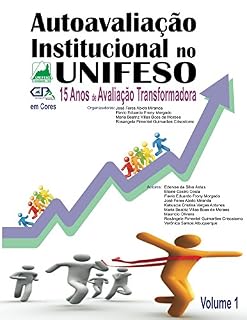 Livro Autoavaliacao Institucional no UNIFESO em cores: 15 anos de avaliação transformadora (AutoAvaliação Institucional Livro 1)