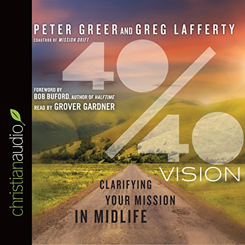 Download 40/40 Vision: Clarifying Your Mission in Midlife Download 40/40 Vision: Clarifying Your Mission in Midlife