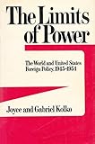 Hardcover The limits of power: the world and United States foreign policy, 1945-1954 Book