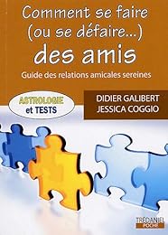 Comment se faire ou se défaire des amis