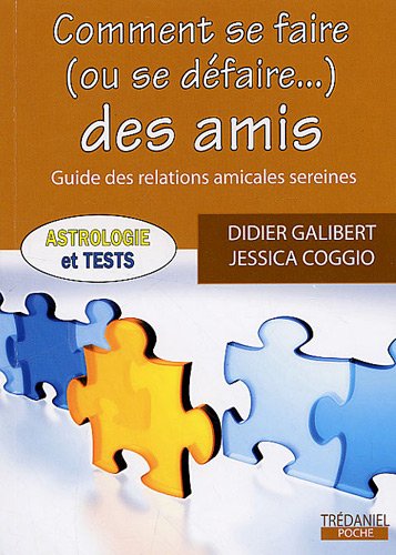 Comment se faire ou se défaire des amis