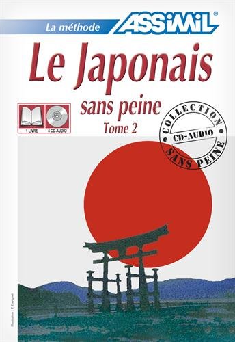Assimil Pack Le Japonais sans Peine - Tome 2 ; Livre + CD Audio (x4) (Japanese Edition), by Assimil