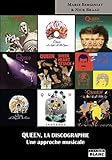 Queen, la discographie Une approche musicale (French Edition) by
