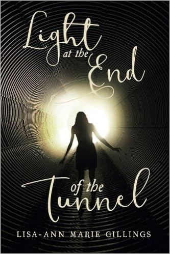 Amazon Com Light At The End Of The Tunnel 9781533374462 Lisa