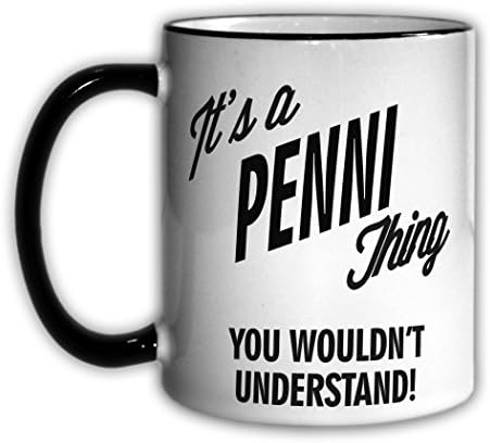 It's a PENNI Thing You Wouldn't Understand! 11oz Coffee Mug Cup