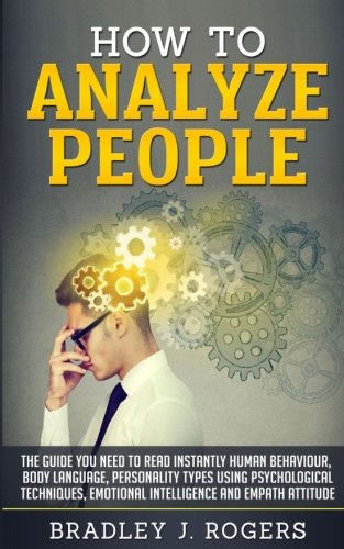 [F.r.e.e] How To Analyze People: The Guide You Need To Read Instantly Human Behaviour, Body Language, Personal W.O.R.D