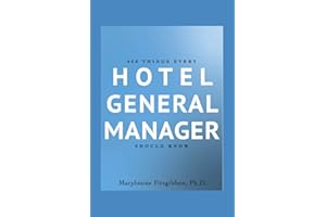 450 Things Every Hotel General Manager Should Know (Hotel General Manager - Leadership Books)