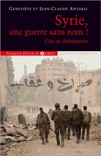 Syrie, une guerre sans nom !