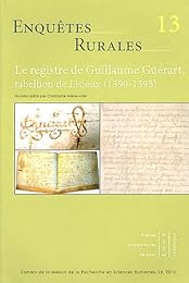 Le  registre de Guillaume Guérart, tabellion de Lisieux