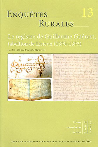 Le  registre de Guillaume Guérart, tabellion de Lisieux