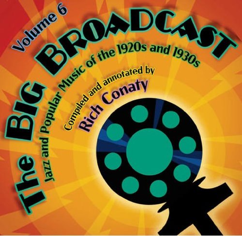 The Big Broadcast: Jazz and Popular Music Of The 1920s and 1930s, Vol.