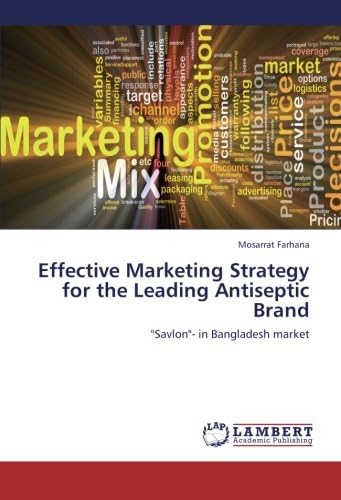 Effective Marketing Strategy for the Leading Antiseptic Brand: "Savlon"- in Bangladesh market