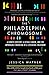 The Philadelphia Chromosome: A Genetic Mystery, a Lethal Cancer, and the Improbable Invention of a L by Jessica Wapner, Robert A. Weinberg