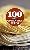 100 Best Gluten-Free Recipes (100 Best Recipes) by Carol Fenster