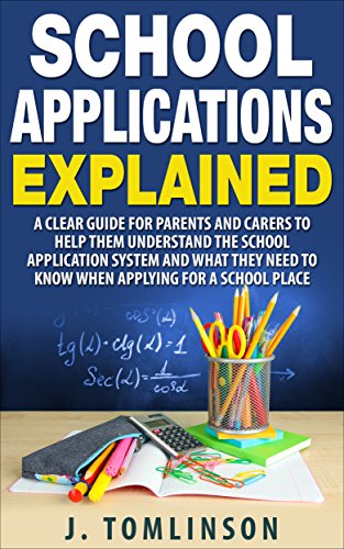 School Applications Explained: A clear guide for parents and carers to help them understand the school application system and what they need to know when applying for a school place