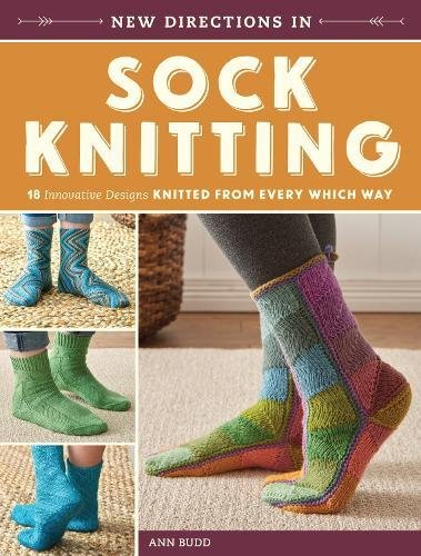 Download New Directions In Sock Knitting: 18 Innovative Designs Knitted From Every Which Way Download New Directions In Sock Knitting: 18 Innovative Designs Knitted From Every Which Way