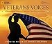 Veterans Voices: Remarkable Stories of Heroism, Sacrifice, and Honor by Robert H. Miller, Andrew Wakeford