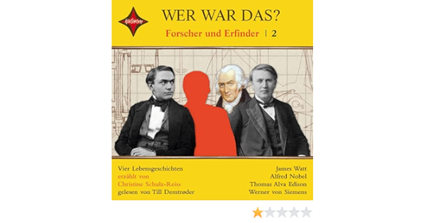 Wer War Das? Forscher Und Erfinder 2: James Watt, Alfred Nobel, Thomas Alva  Edison, Werner Von Siemens: 9783939375487: Amazon.com: Books
