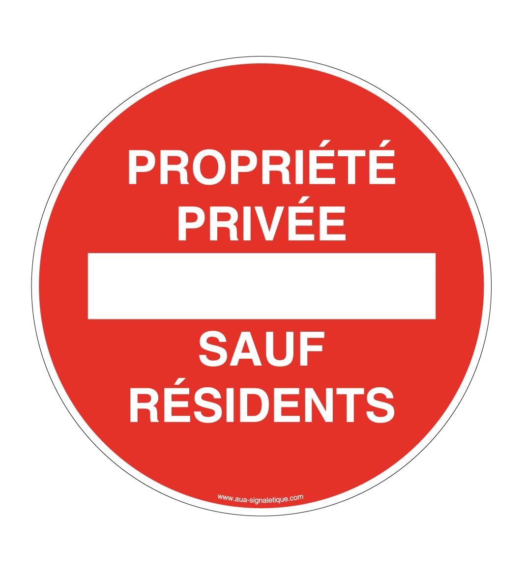 AUA SIGNALETIQUE - Panneau Propriété Privée sauf Résidents - Ø 450 mm, Vinyl Adhésif